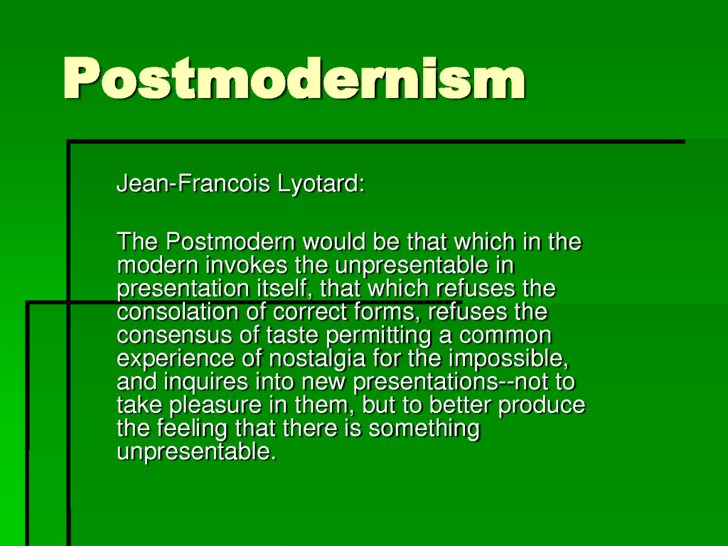 What is Postmodernism?